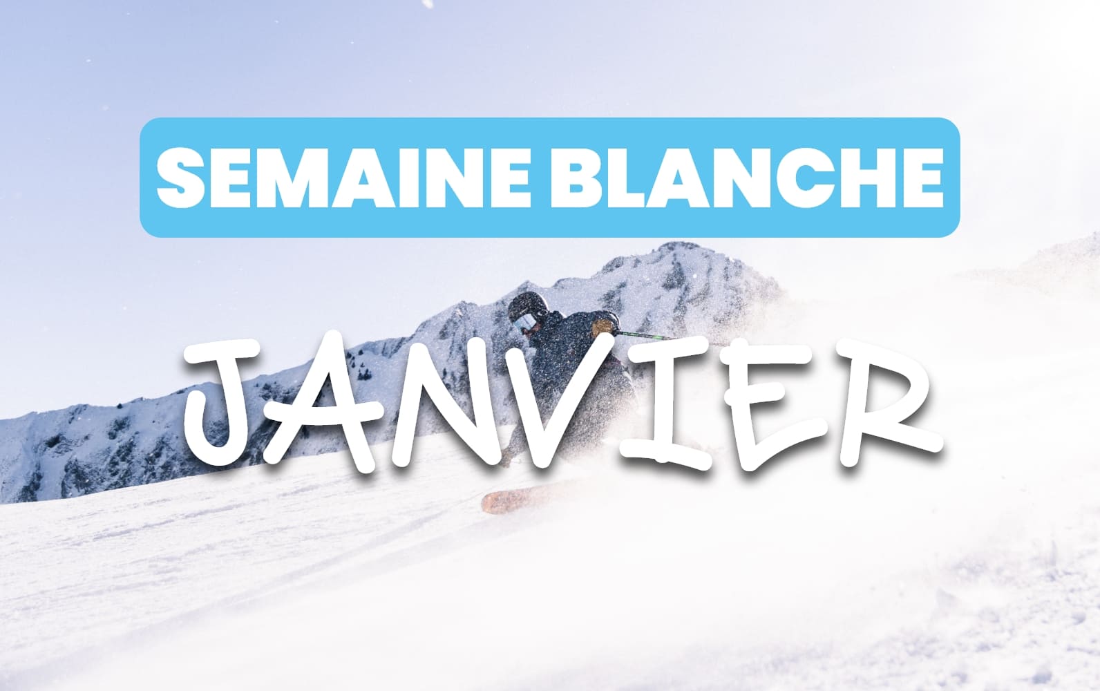 Semaine Blanche Janvier